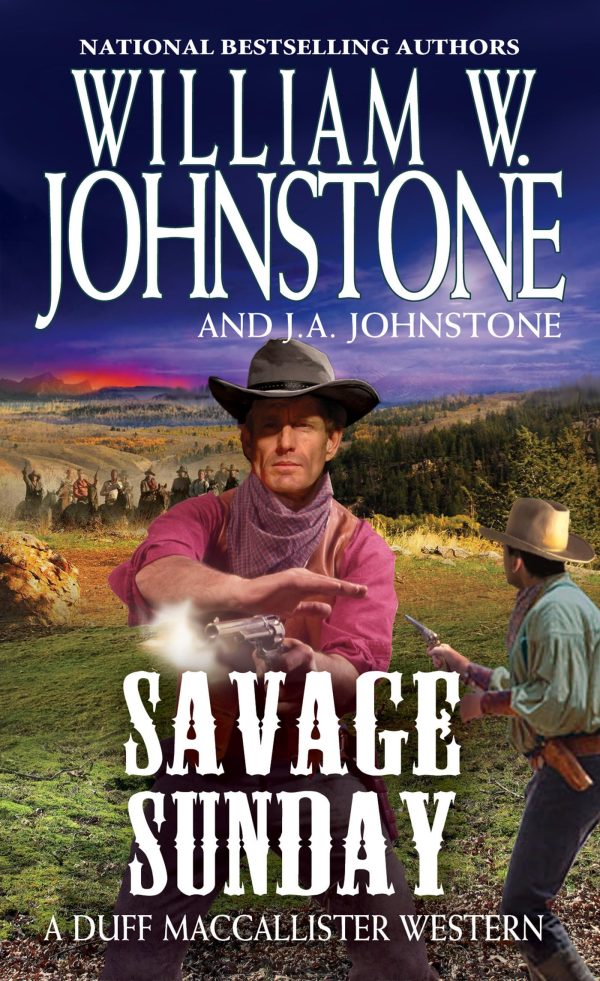 Savage Sunday (A Duff MacCallister Western) [Mass Market Paperback] Johnstone, William W. and Johnstone, J.A.