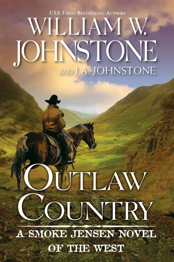 Outlaw Country (A Smoke Jensen Novel of the West) [Mass Market Paperback] Johnstone, William W. and Johnstone, J.A.