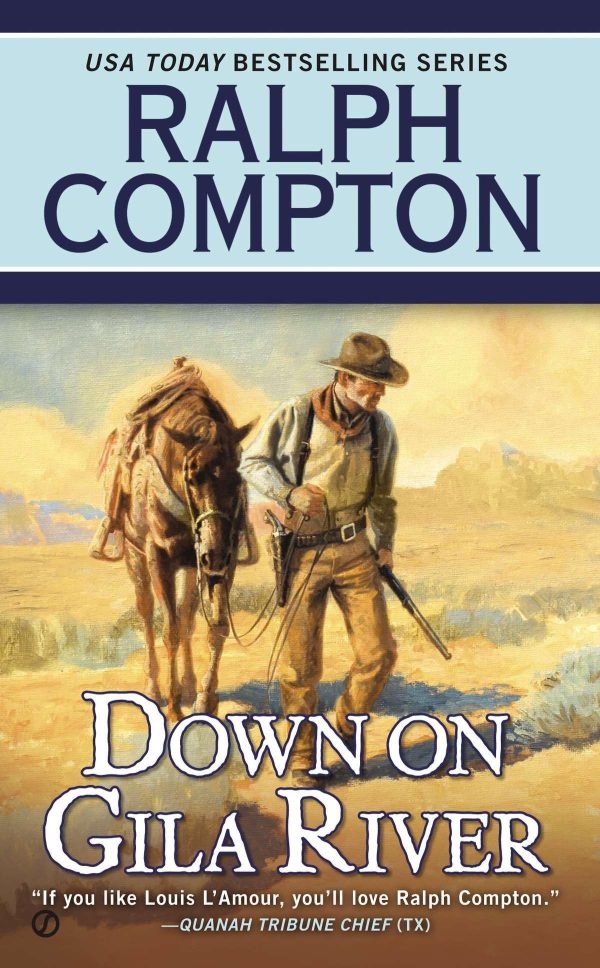 Ralph Compton Down on Gila River (A Ralph Compton Western) West, Joseph A. and Compton, Ralph