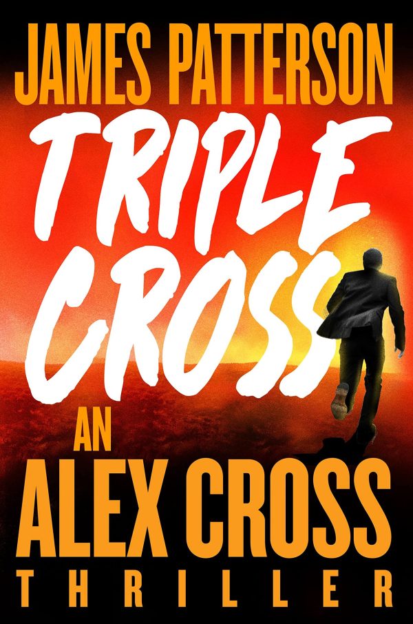 Triple Cross: An Alex Cross Thriller (Alex Cross, 28) [Hardcover] Patterson, James