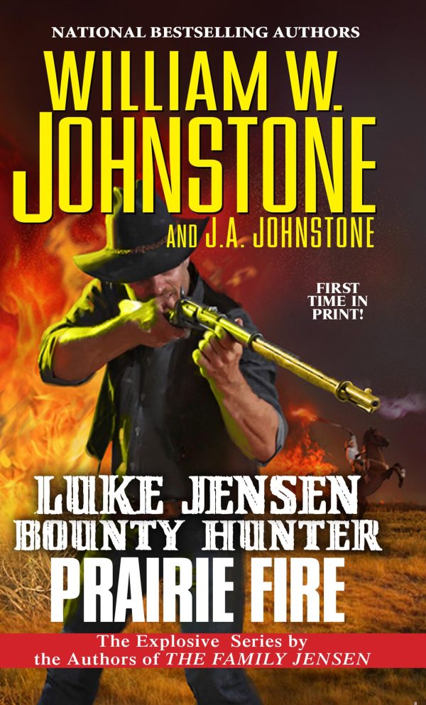 Prairie Fire (Luke Jensen Bounty Hunter) [Mass Market Paperback] Johnstone, William W. and Johnstone, J.A.