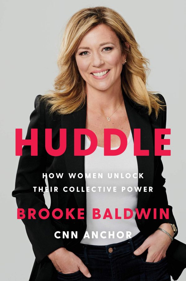 Huddle: How Women Unlock Their Collective Power [Hardcover] Baldwin, Brooke