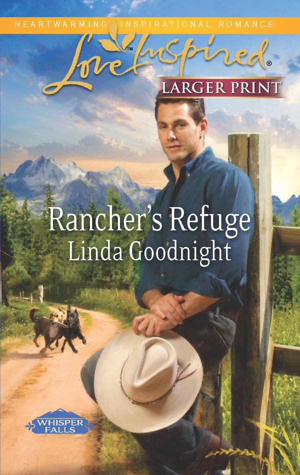 Rancher's Refuge (Whisper Falls, 1) Goodnight, Linda