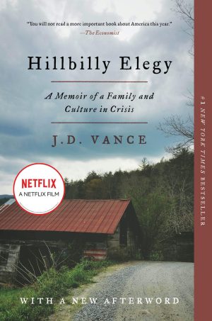 Hillbilly Elegy: A Memoir of a Family and Culture in Crisis [Paperback] Vance, J. D.