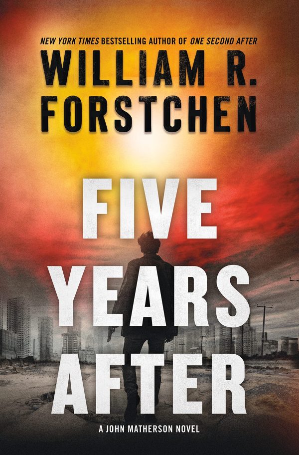 Five Years After: A John Matherson Novel (A John Matherson Novel, 4) [hardcover] Forstchen, William R.