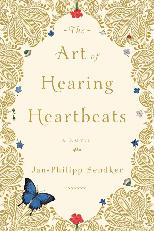 The Art of Hearing Heartbeats: A Novel [ ] Jan-Philipp Sendker and Kevin Wiliarty