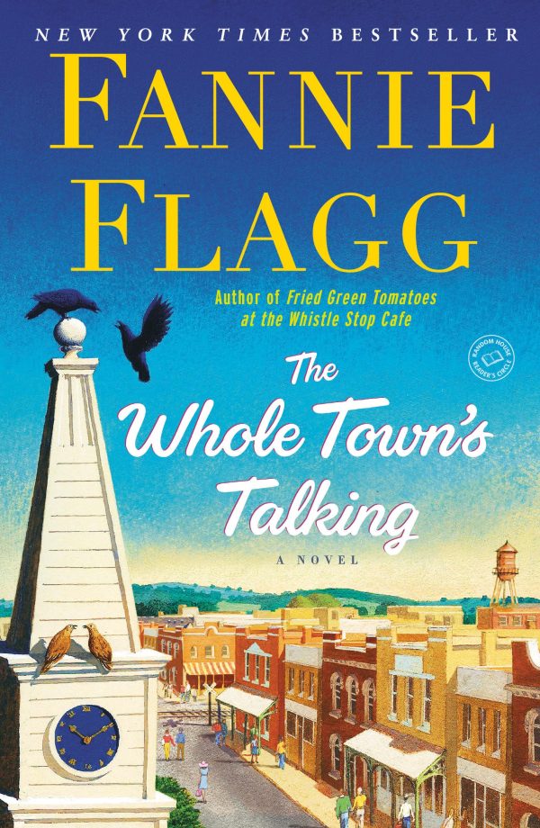 The Whole Town's Talking: A Novel [hardcover] Flagg, Fannie