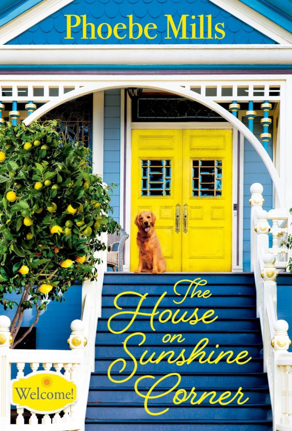 The House on Sunshine Corner [Mass Market Paperback] Mills, Phoebe