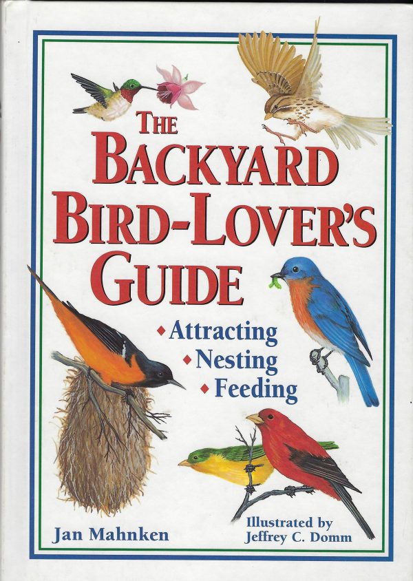 The Backyard Bird-Lover's Guide Jan Mahnken