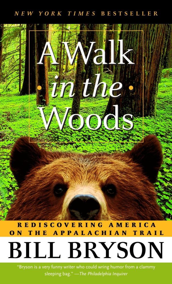 A Walk in the Woods: Rediscovering America on the Appalachian Trail [Mass Market Paperback] Bryson, Bill