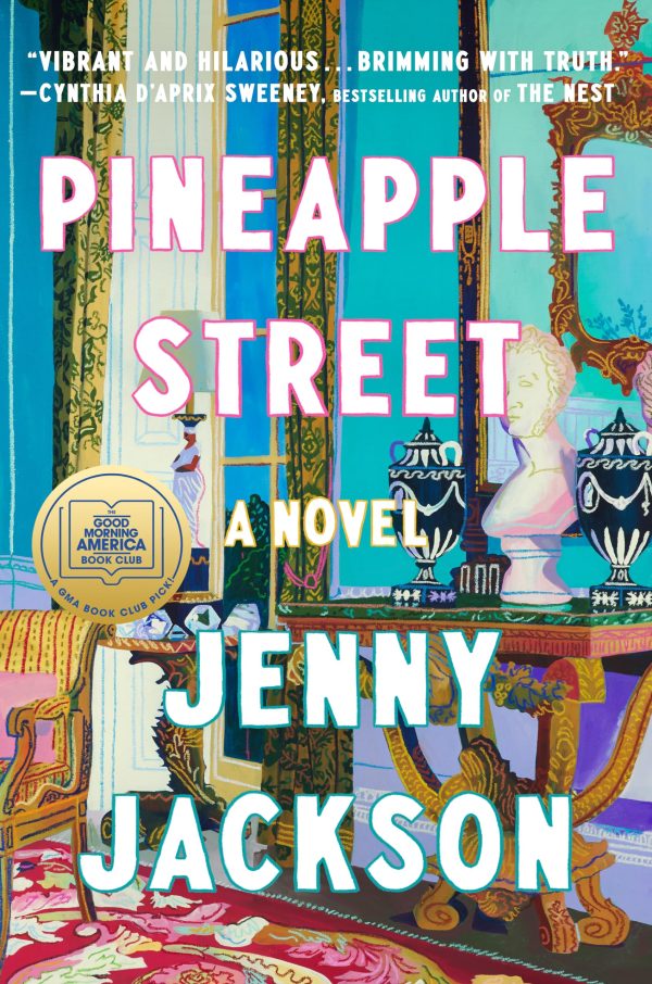 Pineapple Street: A GMA Book Club Pick: A Novel [Hardcover] Jackson, Jenny