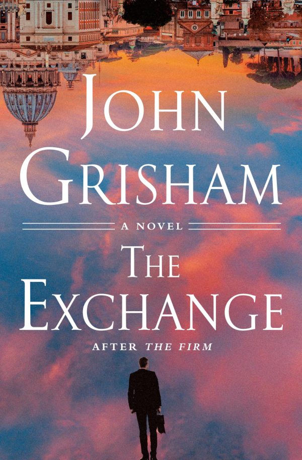 The Exchange: After The Firm (The Firm Series) [Hardcover] Grisham, John