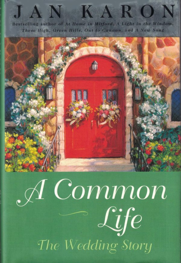 A Common Life: The Wedding Story (Mitford) Jan Karon