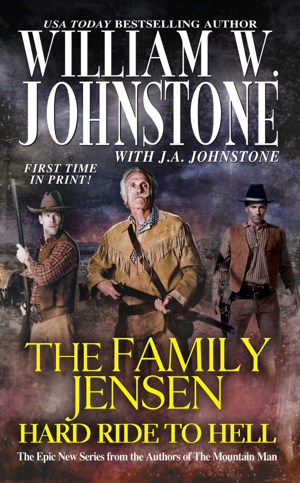 Hard Ride to Hell (The Family Jensen, Book 4) William W. Johnstone and J. A. Johnstone