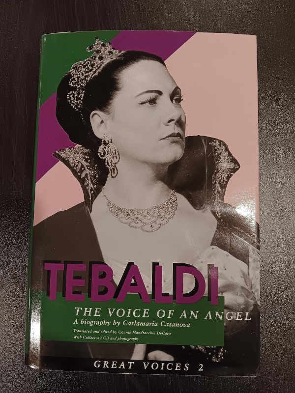 Renata Tebaldi: The Voice of an Angel Great Voices 2 [Hardcover] Casanova, Carlamaria and Decaro, Connie Mandracchia