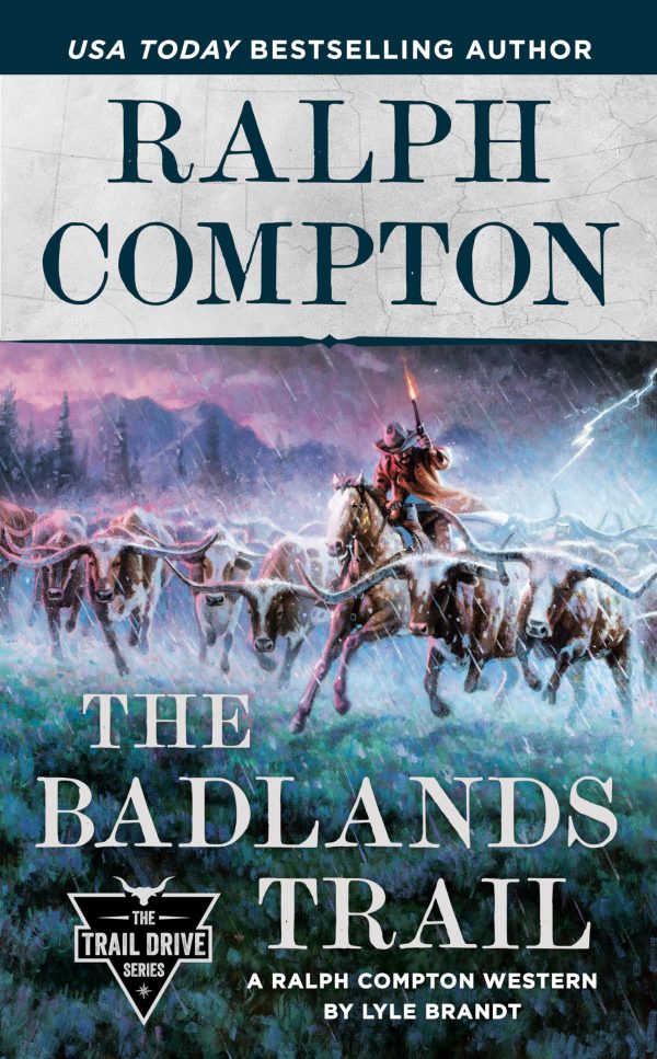 Ralph Compton The Badlands Trail (The Trail Drive Series) [Mass Market Paperback] Brandt, Lyle and Compton, Ralph