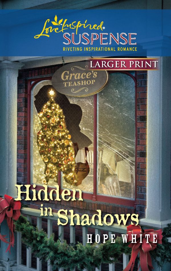 Hidden in Shadows (Larger Print Steeple Hill Love Inspired Suspense) White, Hope