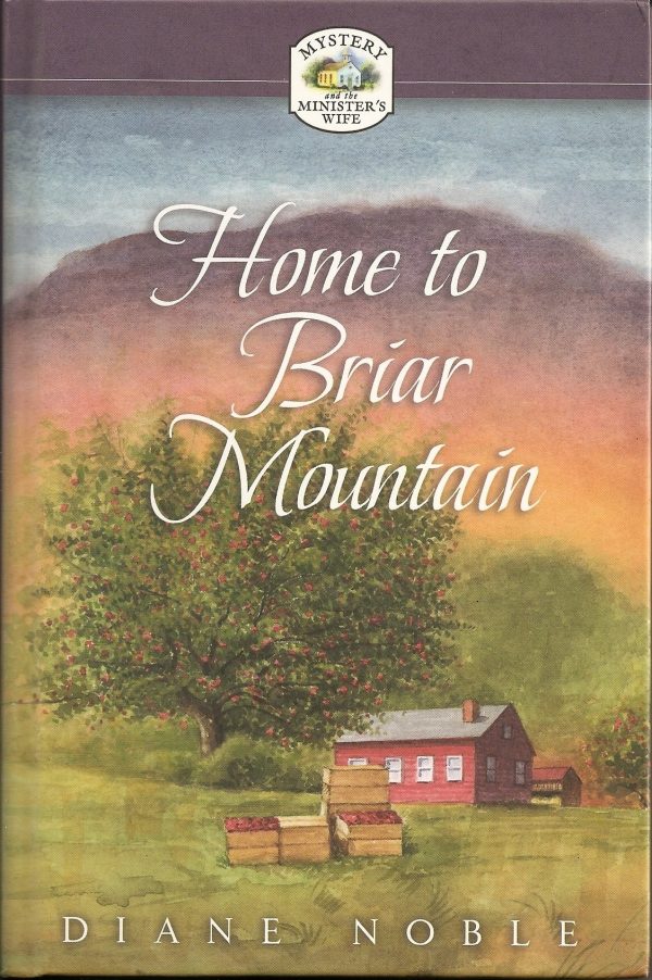 Home To Briar Mountain (Mystery and the Minister's Wife) [Hardcover] Diane Noble