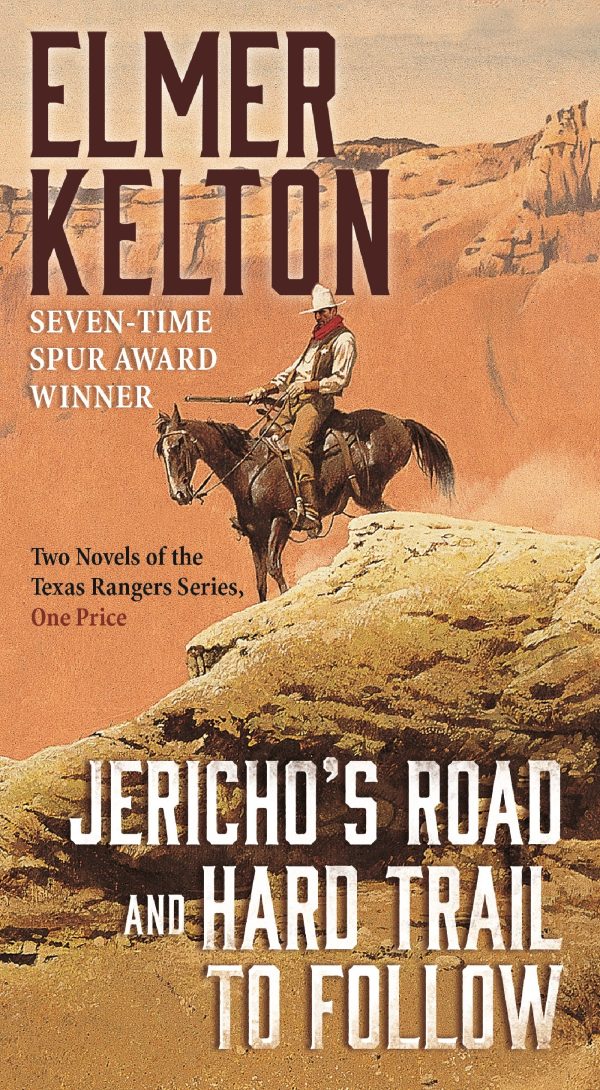 Jericho's Road and Hard Trail to Follow: Two Novels of the Texas Rangers Series (6 and 7) Kelton, Elmer