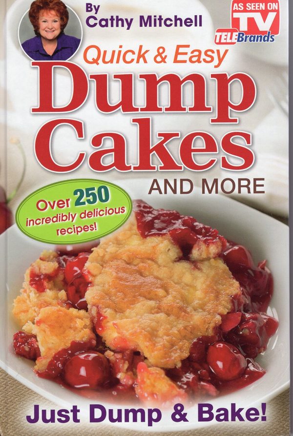 Quick and Easy Dump Cakes and More. Dessert Recipe Book by Cathy Mitchell [Hardcover] Editors of Publications International