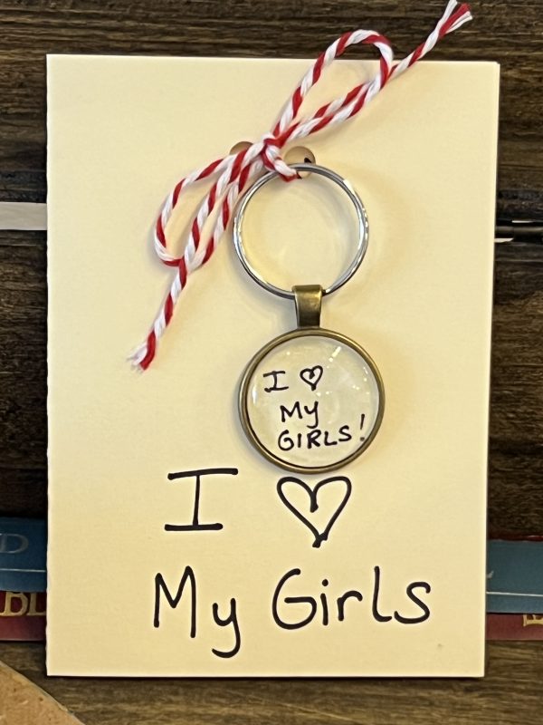 I Love My Girls! ~ Keychain with Gift Card (to cherish in Latin)