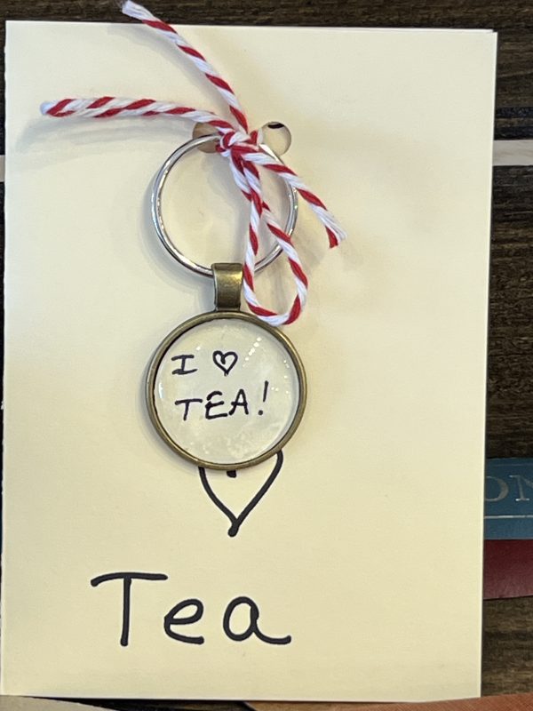 I Love Tea! ~ Keychain with Gift Card (Winnie the Pooh quote)