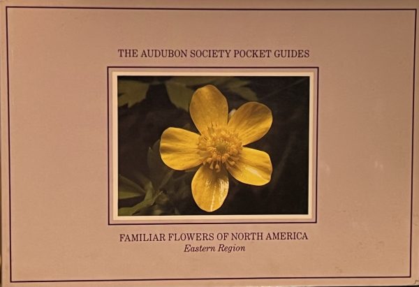 The Audubon Society Pocket Guides; Familiar Flowers of North America National Audubon Society