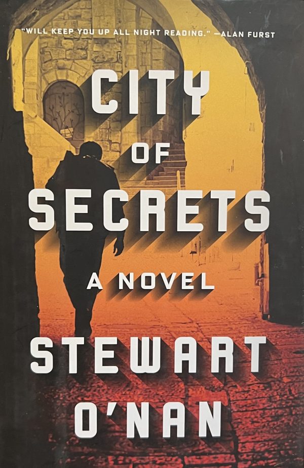 City of Secrets: A Novel [Hardcover] O'Nan, Stewart