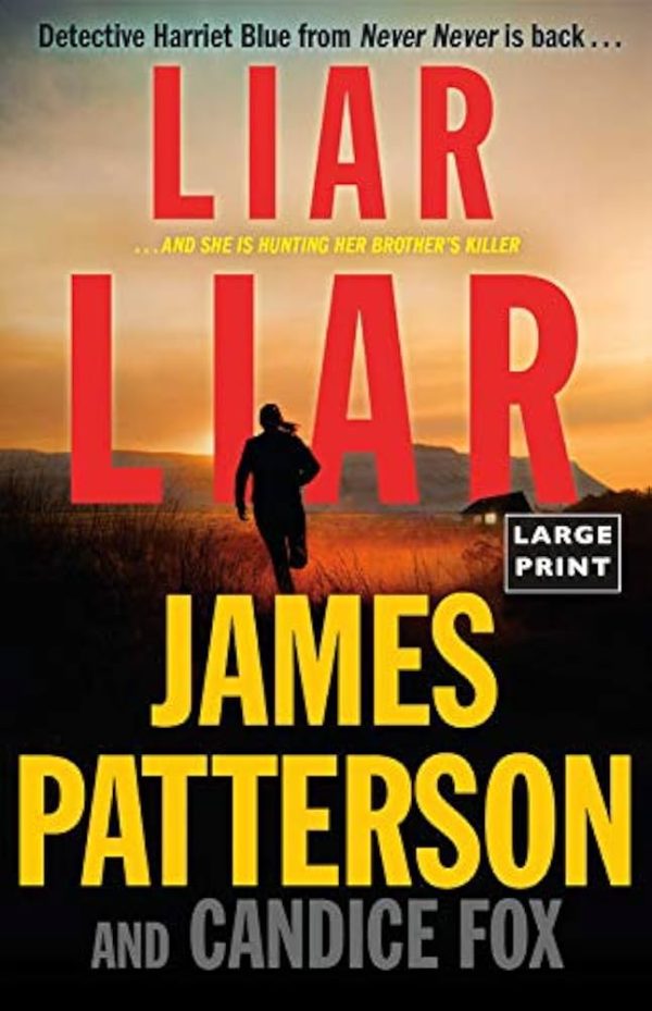 Liar Liar (Harriet Blue, 3) [ ] Patterson, James and Fox, Candice