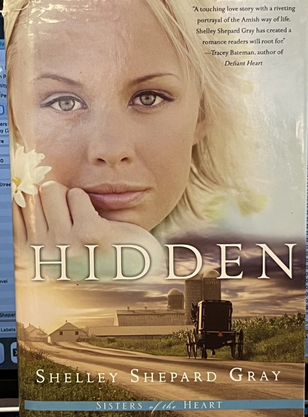 Hidden (Sisters of the Heart, Book 1) by Shelley Shepard Gray (2008-08-01) [Hardcover] Shelley Shepard Gray