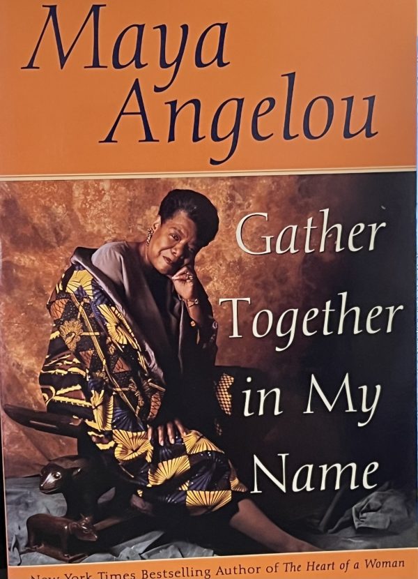 Gather Together in My Name Angelou, Maya