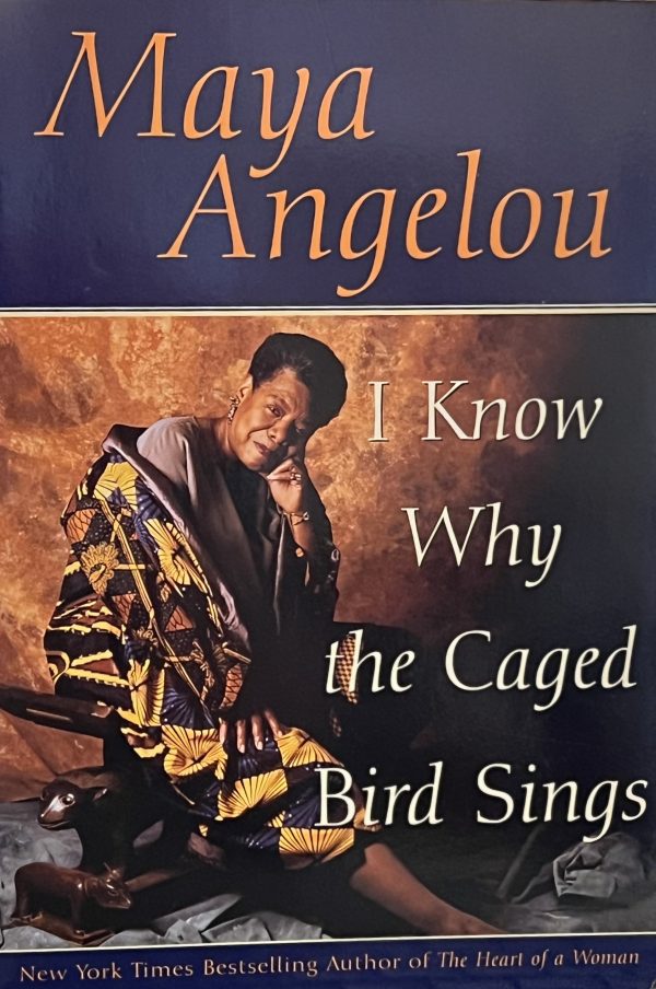 I Know Why the Caged Bird Sings Angelou, Maya