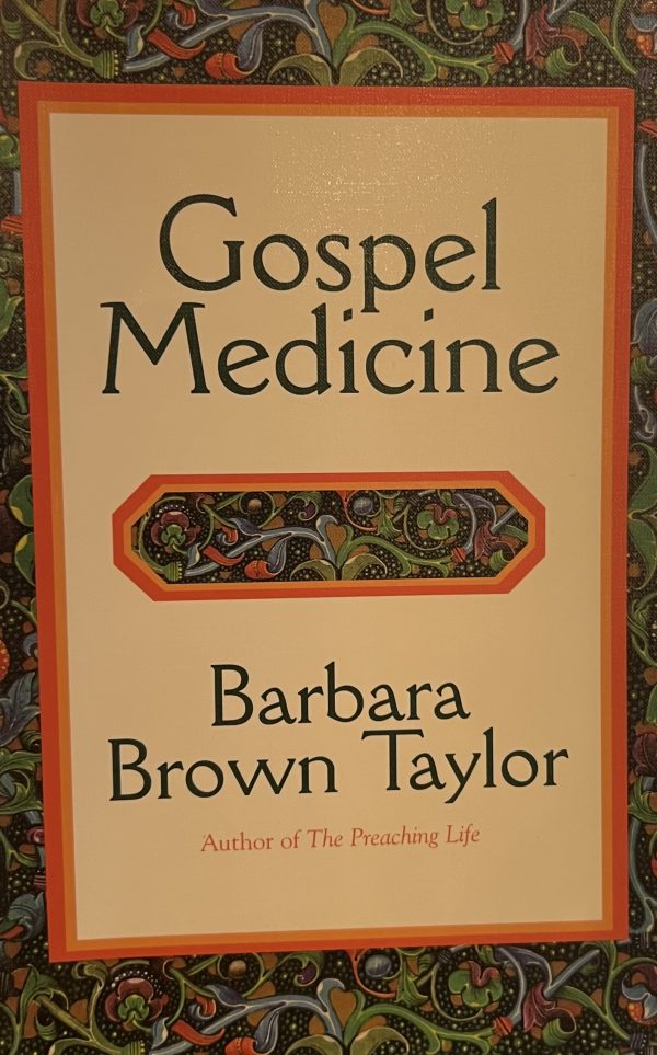 Gospel Medicine [Paperback] Taylor, Barbara Brown