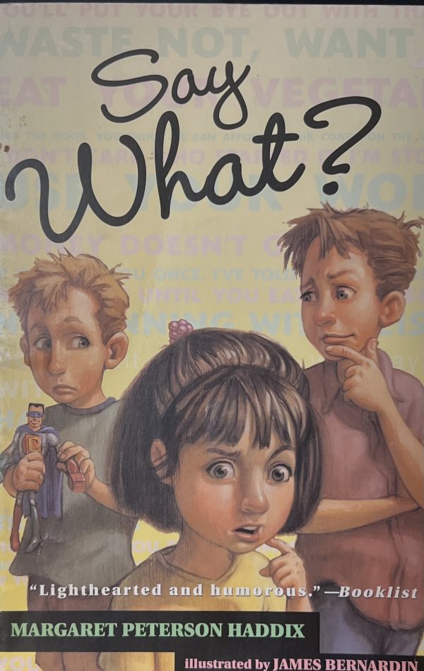 Say What? [Paperback] margaret peterson haddic