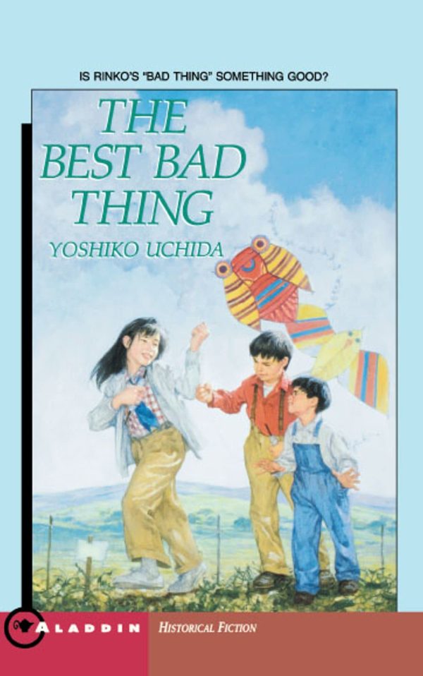 The Best Bad Thing (Aladdin Historical Fiction) [Paperback] Uchida, Yoshiko