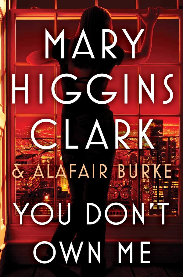 You Don't Own Me (An Under Suspicion Novel) Clark, Mary Higgins and Burke, Alafair