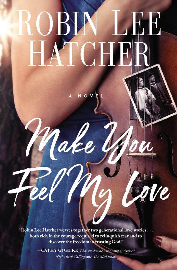 Make You Feel My Love [Paperback] Hatcher, Robin Lee