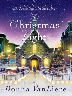 The Christmas Light: A Novel (Christmas Hope Series, 8) VanLiere, Donna