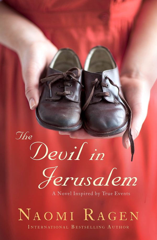 The Devil in Jerusalem: A Novel Ragen, Naomi