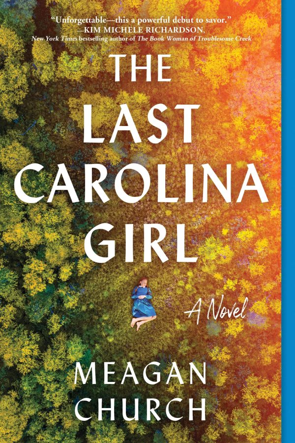 The Last Carolina Girl: A Novel [hardcover] Church, Meagan