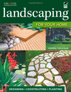 Landscaping for Your Home Erler, Catriona Tudor