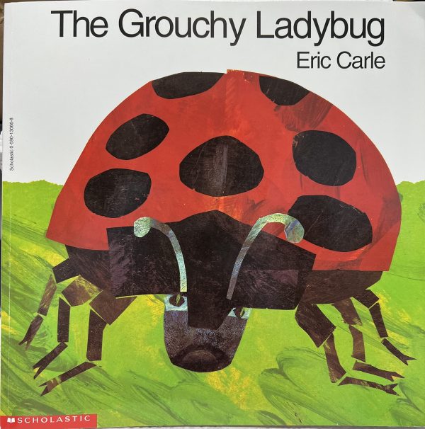 The Grouchy Ladybug [Paperback] Carle, Eric