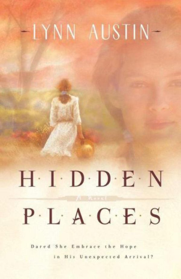 Hidden Places: (A Great Depression-Era Historical Romance) [Paperback] Lynn Austin