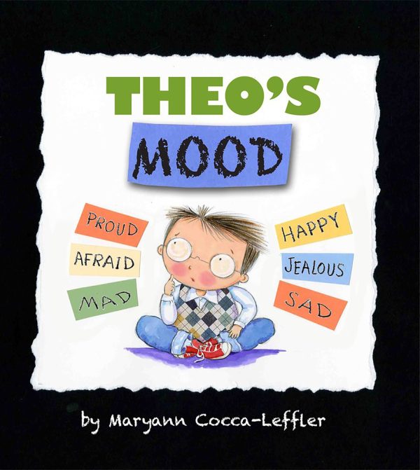Theo's Mood: A Book of Feelings [Hardcover] Cocca-Leffler, Maryann