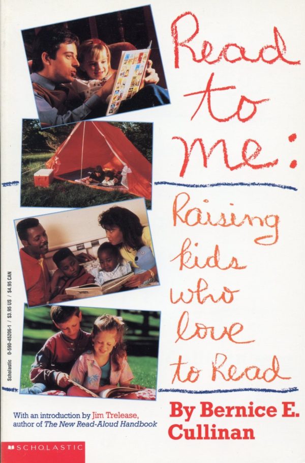Read To Me: Raising Kids Who Love to Read [Paperback] Cullinan, Bernice E.