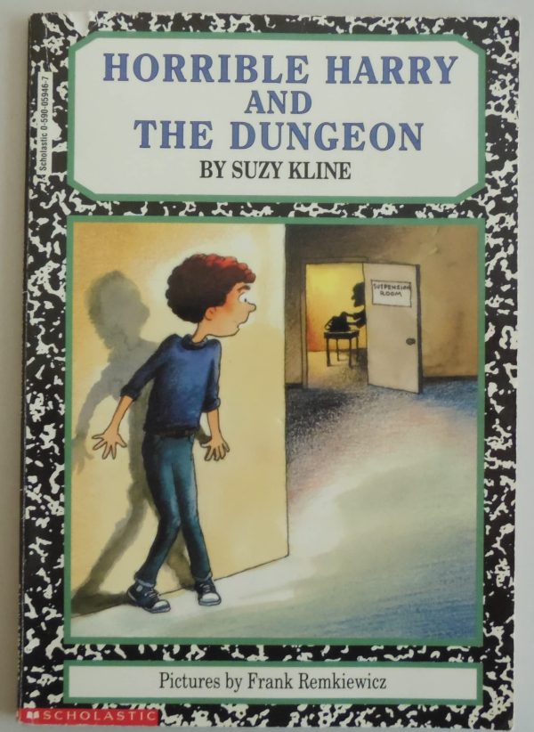 Horrible Harry and the Dungeon Suzy Kline and Frank Remkiewicz