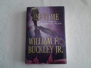 Spytime: The Undoing of James Jesus Angleton [Hardcover] William F. Buckley Jr.