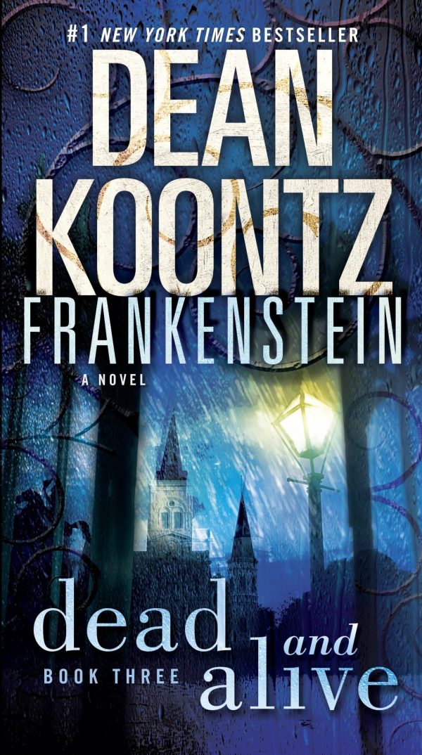 Dead and Alive: A Novel (Dean Koontz's Frankenstein, Book 3) [Mass Market Paperback] Koontz, Dean