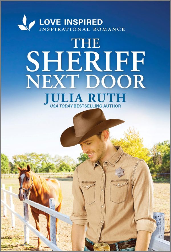 The Sheriff Next Door: An Uplifting Inspirational Romance (Four Sisters Ranch, 3) [Mass Market Paperback] Ruth, Julia