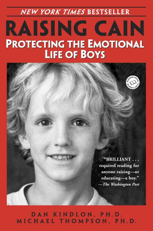 Raising Cain: Protecting the Emotional Life of Boys [Paperback] Kindlon, Dan and Thompson, Michael